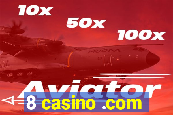 8 casino .com